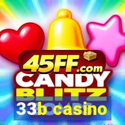 33b casino